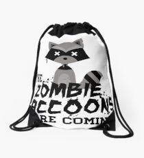 Funny Cute Distressed Zombie Raccoons Are Coming Pun Sayings Drawstring Bag