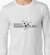 Heckin' Bamboozled - DARK PRINT DESIGN Long Sleeve T-Shirt
