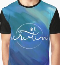be creative abstract Graphic T-Shirt
