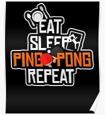Eat Sleep Ping Pong Repeat Poster
