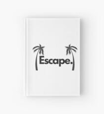 Escape.. Hardcover Journal