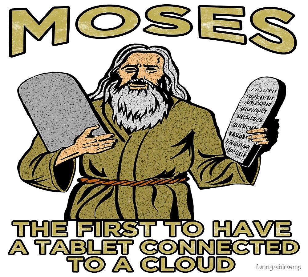 "Funny Moses The First to Have A Tablet Connected to a Cloud Pun 10 Commandments" by