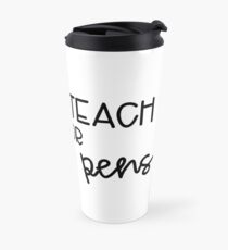 Will Teach for Flair Pens (Black & White) Travel Mug