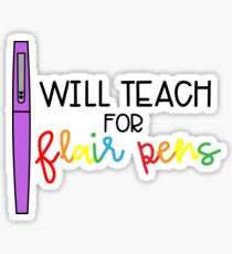 Will Teach for Flair Pens (Color) Sticker