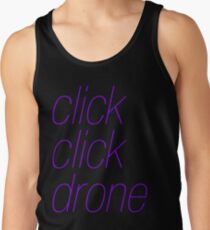 click click drone Tank Top