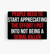 Funny Witty Sarcastic Saying T-shirt Canvas Print