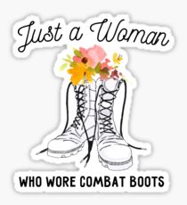 Just a Woman Who Wore Combat Boots - Female Veteran Gift Sticker