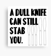 A dull knife.. Canvas Print