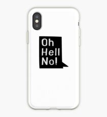 Oh hell no iPhone-Hülle & Cover