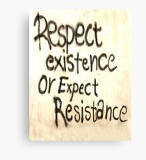 RESPECT, RESIST, Respect Existence or Expect Resistance. Graffiti Canvas Print