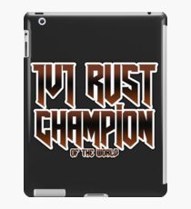 1v1 Rust Champion of the World iPad Case/Skin