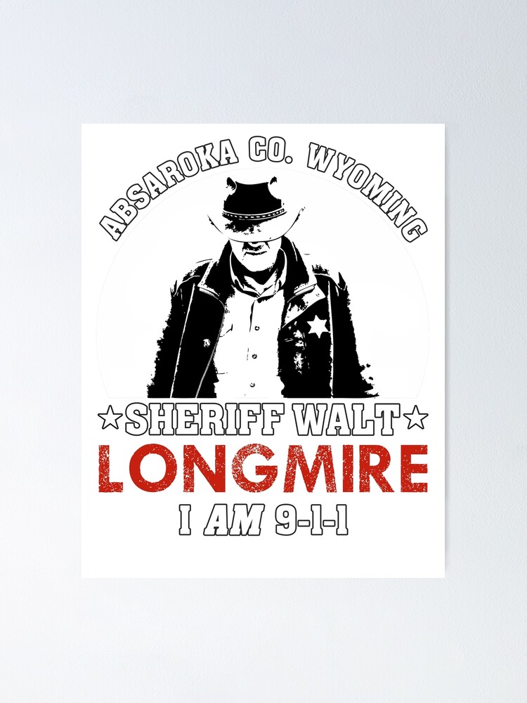 Sheriff Walt Longmire Absaroka County Wyoming Poster By
