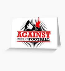 Against modern football sticker Greeting Card