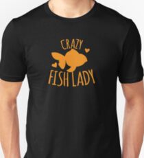 Crazy Fish lady with cute little goldfish Unisex T-Shirt
