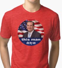 Camiseta de tejido mixto Este hombre se comió a mi hijo - Ted cruz