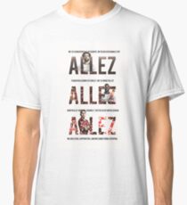 Allez Allez Allez Classic T-Shirt