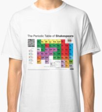 The Periodic Table of Shakespeare (v2) Classic T-Shirt