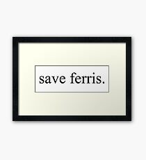 Sparen Sie Ferris. Gerahmtes Wandbild