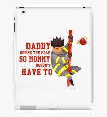 Funny Firefighting Daddy T-Shirt - Firefighter Dad Fireman iPad Case/Skin