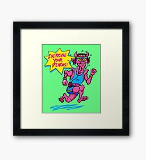 Exercise Your Demons! Framed Print