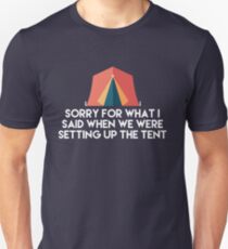 Camping Humor - Sorry für das, was ich sagte, als wir das Zelt aufbauten Slim Fit T-Shirt