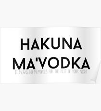 Póster Hakuna Ma'Vodka