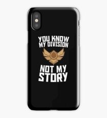 You know my division, not my story v3 iPhone Case/Skin