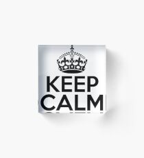 Keep Calm Acrylic Block