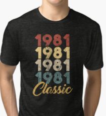 Born in 1981 Gift - Shirt - Classic Tri-blend T-Shirt
