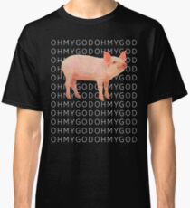 Shane Pig Oh my God T-shirt - Dawson style Classic T-Shirt