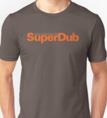 SuperDub Unisex T-Shirt
