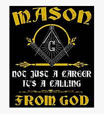 Masonic Lodge Shirt Its A Calling From God Freemason Shirt Photographic Print
