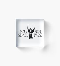 Gandalf - You Shall Not Pass! Acrylic Block