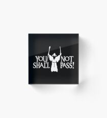 Gandalf - You Shall Not Pass! Variant Acrylic Block