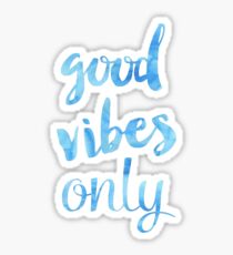 Good Vibes Only Sticker Sticker