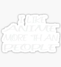 I Like Anime More Than People V3 Sticker