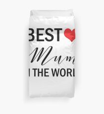 Best Mum in the World Mother's Day Gifts Duvet Cover