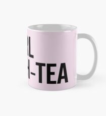GIRL ALMIGH-TEA Mug