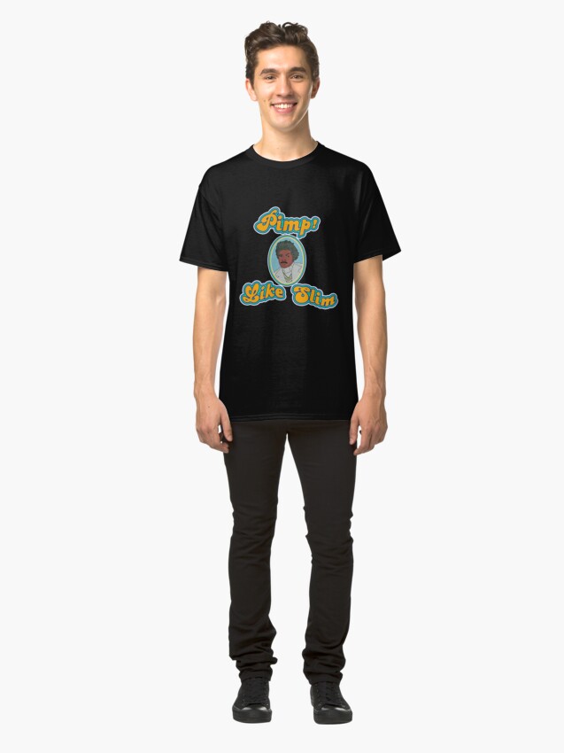 Alternate view of Pimp! Like Slim Classic T-Shirt