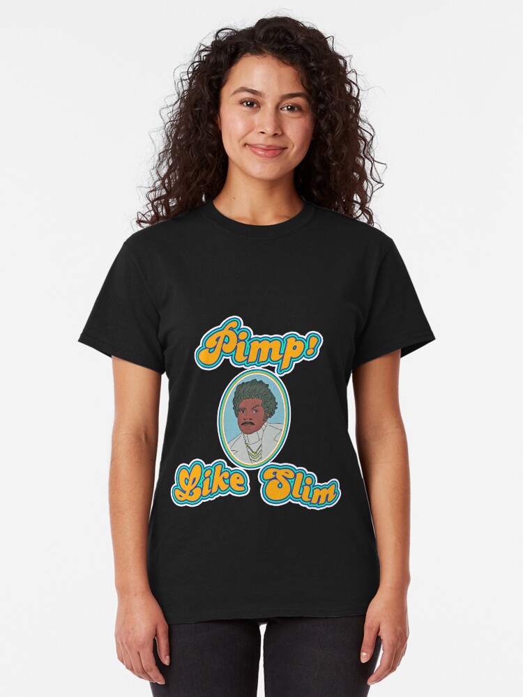 Alternate view of Pimp! Like Slim Classic T-Shirt
