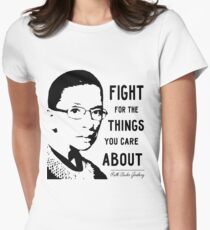 NOTORIOUS RBG - Fight For The Things That You Care About Women's Fitted T-Shirt