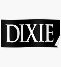 Dixie, historical nickname for the Southern United States. White Type Poster