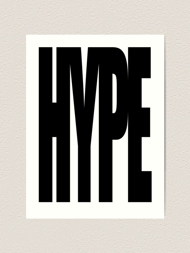 2 Hype Art Print By Shadeprint Redbubble