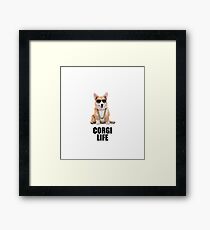 Corgi life / Thug life - Dogs lover - Pets lover - Animals lover - Like a Boss / Slay Framed Print