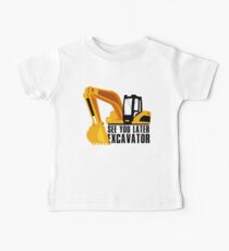 Bis später Bagger Baby T-Shirt