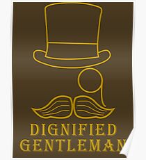 Dignified Gentleman Poster