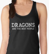 Dragons Are The Best People Women's Tank Top