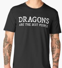Dragons Are The Best People Men's Premium T-Shirt