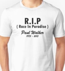 RIP - Race In Paradise - Paul Walker Unisex T-Shirt
