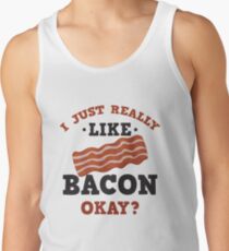 I Just Really Like Bacon Funny Quote T-Shirt Tank Top